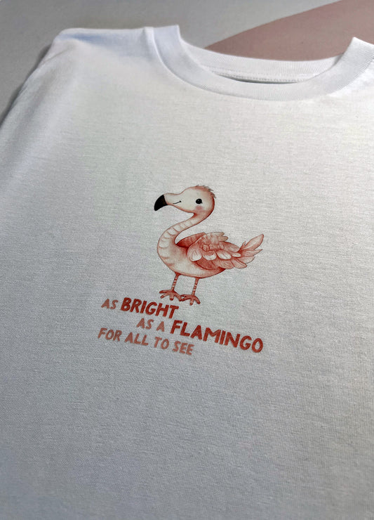 Because I Am Me: Bright as a Flamingo T-shirt
