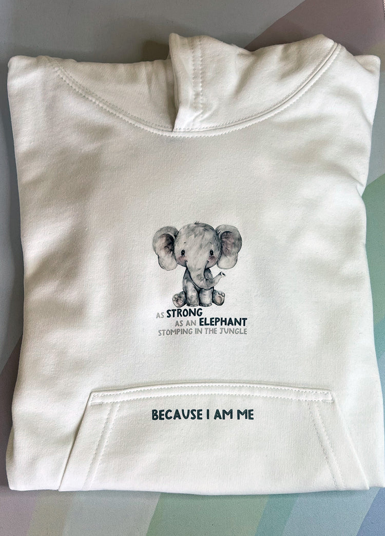 Because I Am Me: Strong as an Elephant Hoodie