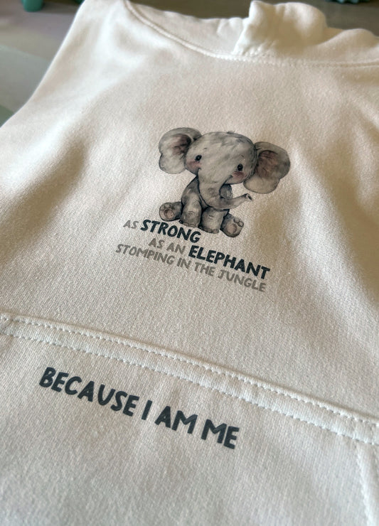 Because I Am Me: Strong as an Elephant Hoodie