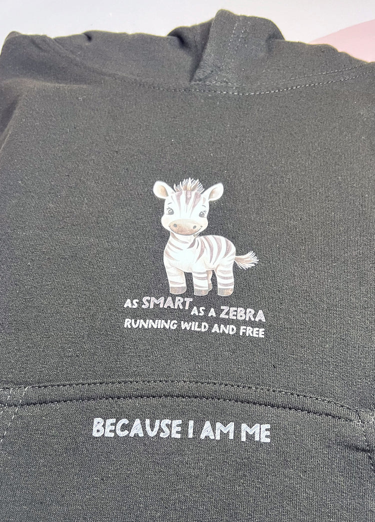 Because I Am Me: Smart as a Zebra Hoodie