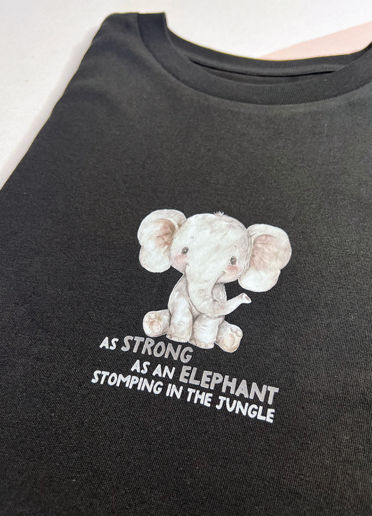 Because I Am Me: Strong as an Elephant T-Shirt