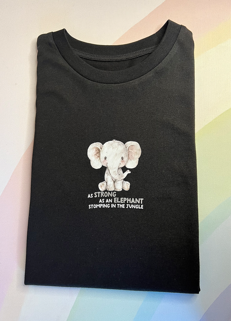 Because I Am Me: Strong as an Elephant T-Shirt