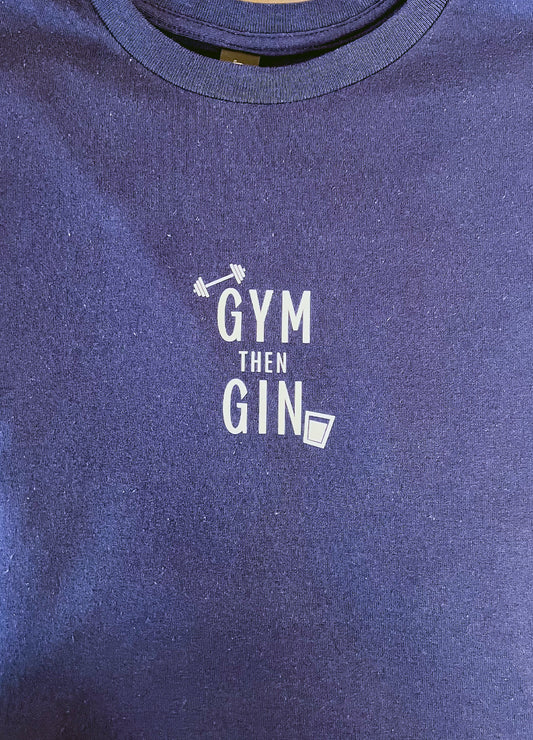 Gym then Gin T-Shirt